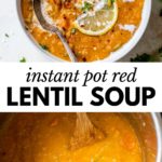 red lentil soup in a bowl and in the instant pot