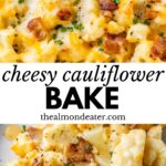 cheesy cauliflower with chopped bacon in a baking dish and on a plate