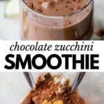 2 images: the top image shows the chocolate zucchini smoothie in a glass and the bottom image shows the smoothie ingredients added to a blender