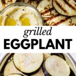 2 images: the top image shows grilled eggplant rounds on a plate with garlic aioli on the side and the bottom image shows sliced eggplant rounds in a strainer