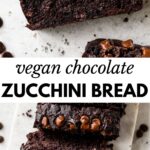 2 images: top image shows a slice of vegan chocolate zucchini bread and the bottom image shows the bread loaf sliced and a few slices on the side of a cutting board
