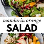 2 images; the top image shows the mandarin orange salad on a plate with a spoon and fork and the bottom image shows all salad ingredients in a glass bowl