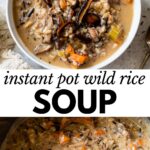 2 images: creamy wild rice and mushroom soup in a bowl and in a pressure cooker
