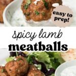 Pinterest image with overlay text, "spicy lamb meatballs. Easy to prep!"