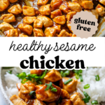 Pinterest pin with 2 images of sesame chicken with overlay text, "healthy sesame chicken".