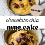 Pinterest image of a cooked chocolate chip mug cake in a mug with overlay text, "chocolate chip mug cake".