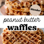Pinterest image of a stack of peanut butter waffles with overlay text, "peanut butter waffles".