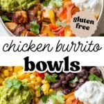 Pinterest image of a chicken burrito bowl with toppings, and overlay text in the middle, "chicken burrito bowls".