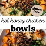 Pinterest image of a hot honey chicken bowl with overlay text in the middle, "hot honey chicken bowls".