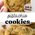 Pinterest image of pistachio cookies with overlay text in the middle, "pistachio cookies".